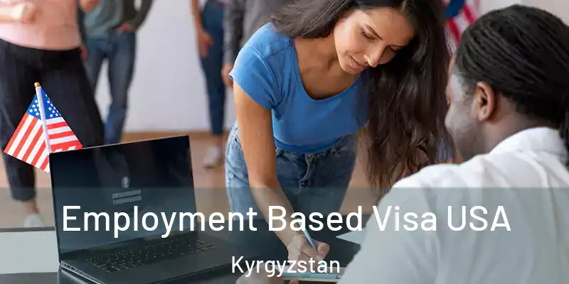  Employment Based Visa USA Kyrgyzstan