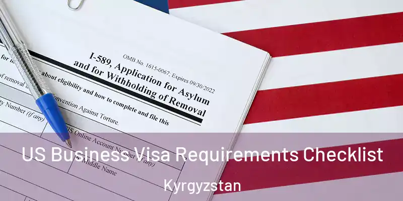  US Business Visa Requirements Checklist Kyrgyzstan