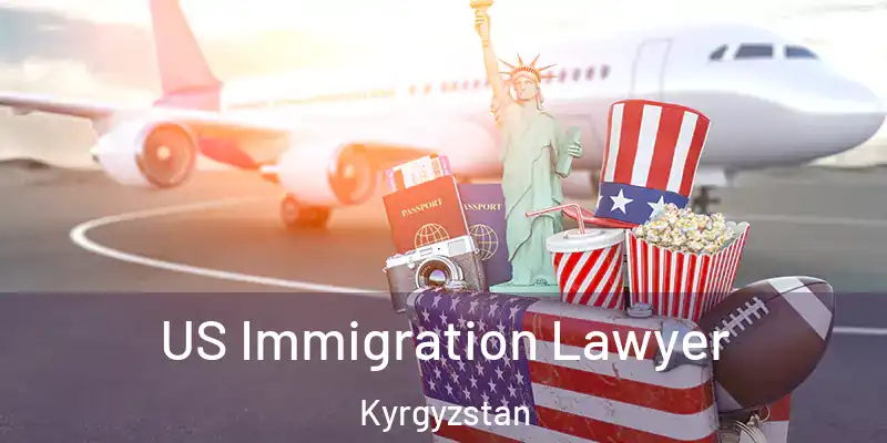  US Immigration Lawyer Kyrgyzstan