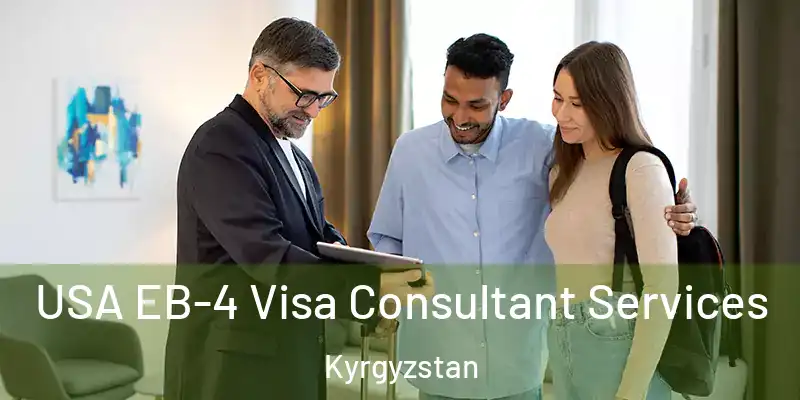  USA EB-4 Visa Consultant Services Kyrgyzstan